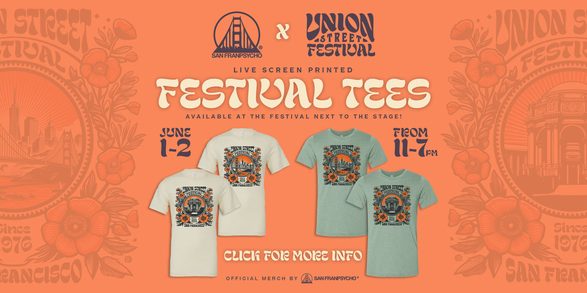 Union Street Festival Official Merch Partner San Franpsycho