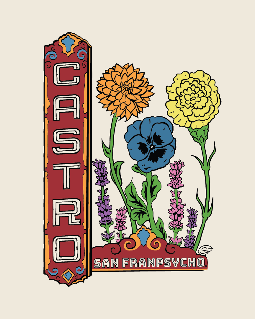 The Castro Poster features a CASTRO sign next to vibrant flowers from the Castro Pride Bouquet, with “San Franpsycho” elegantly displayed beneath—a striking San Francisco art print.