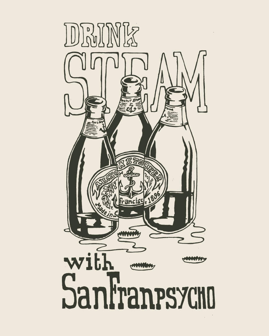 Three glass bottles with bottlecaps are featured on the Drink Steam Poster, with “SanFranpsycho” in stylized text behind them.