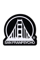 A die-cut Black & White Logo Sticker featuring the San Franpsycho logo, adorned with a stylized bridge and bold SAN FRANPSYCHO text.